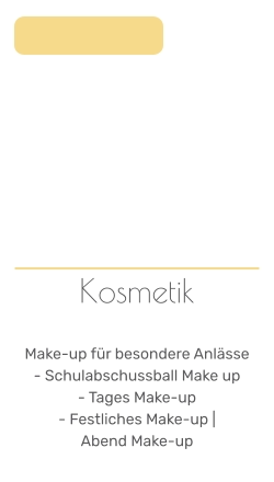 Kosmetik   Make-up für besondere Anlässe - Schulabschussball Make up - Tages Make-up                    - Festliches Make-up | Abend Make-up