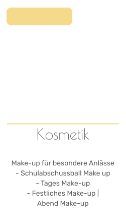 Kosmetik   Make-up für besondere Anlässe - Schulabschussball Make up - Tages Make-up                    - Festliches Make-up | Abend Make-up